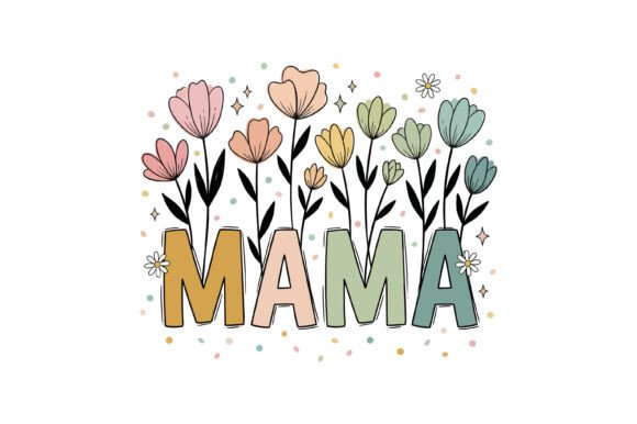 Boho Floral Mama: Graphics for T-Shirt Designs
