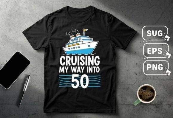 Cruising My Way into 50: Graphics for T-Shirt Designs