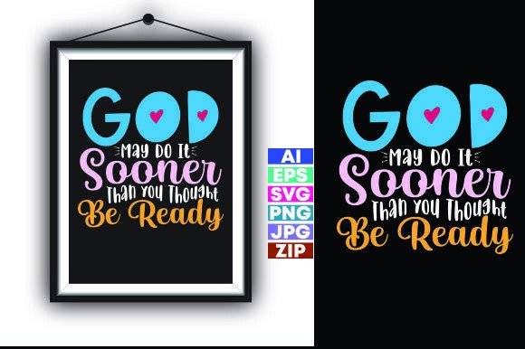 God May Do It Sooner: Graphics for T-Shirt Designs