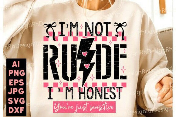 I'm Not Rude PNG: Snarky Graphics for T-Shirt Designs