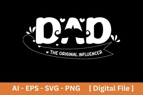Minimalist Dad the Original Influencer Graphics for T-Shirt Designs