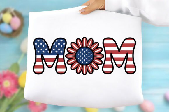 Mom PNG 4th of July: Graphics for T-Shirt Designs