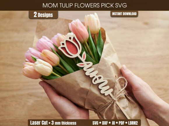 Mom Tulip Flowers Pick SVG for Laser Cutting & Mother S Day