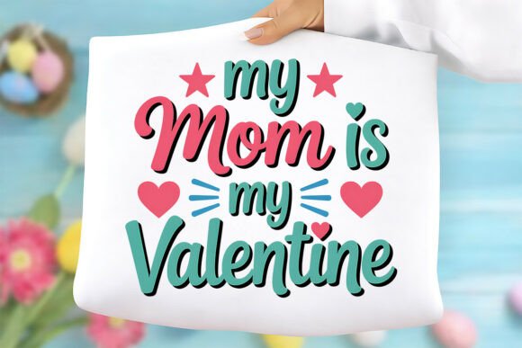 My Mom is My Valentine PNG: A Designer's Review
